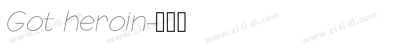 Got heroin字体转换